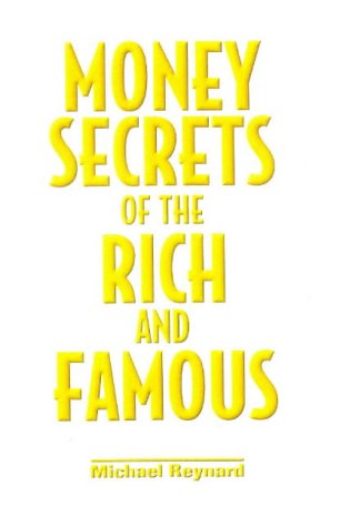 Money Secrets of the Rich and Famous,Used