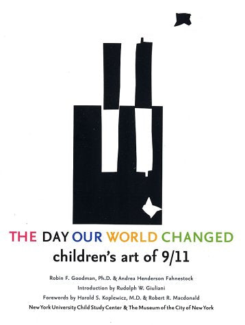 The Day Our World Changed: Children'S Art Of 9/11