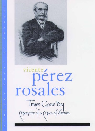 Times Gone By: Memoirs of a Man of Action (Library of Latin America),Used