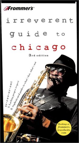 Frommer's? Irreverent Guide to Chicago (Irreverent Guides),Used