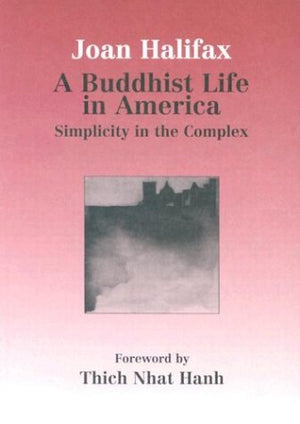 A Buddhist Life in America: Simplicity in the Complex (Wit Lectures),Used