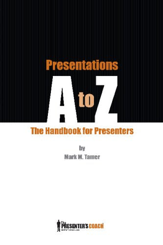 Presentations A to Z: The Presenter's Handbook,Used