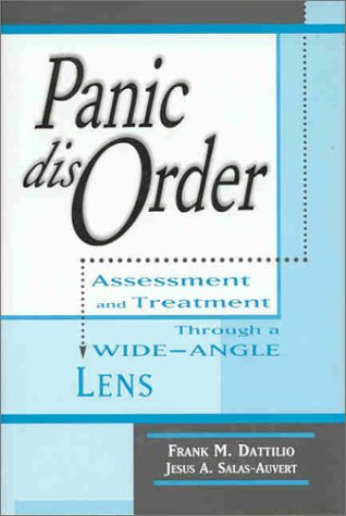 Panic Disorder: Assessment and Treatment Through a Wide-Angle Lens