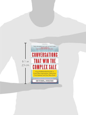 Conversations That Win The Complex Sale: Using Power Messaging To Create More Opportunities, Differentiate Your Solutions, And C,Used