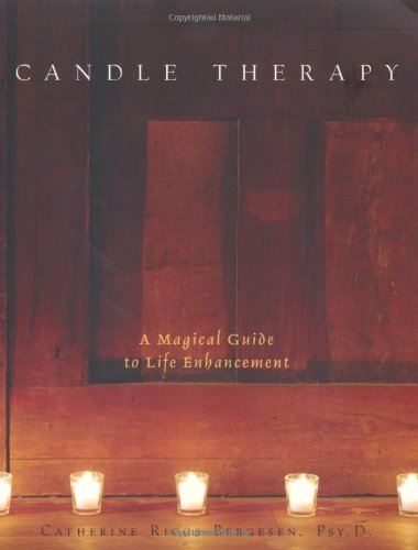 Candle Therapy: The Magical Guide To Life Enhancement