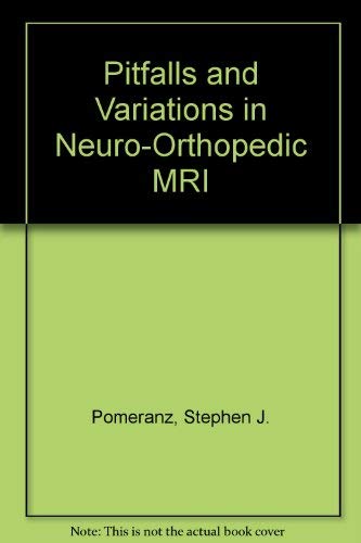 Pitfalls And Variations In Neuroorthopedic Mri,Used