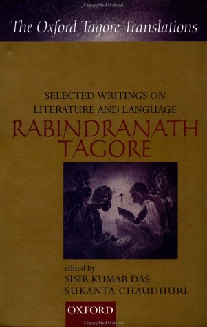 Selected Writings on Literature and Language (Oxford Tagore Translations Series),Used