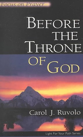 Before The Throne Of God: Focus On Prayer (Light For Your Path),Used
