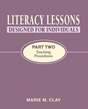Literacy Lessons: Designed for Individuals, Part Two: Teaching Procedures,New