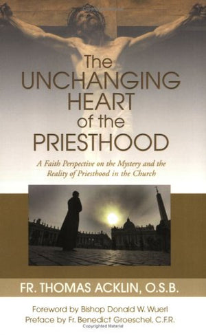 Unchanging Heart of the Priesthood,New
