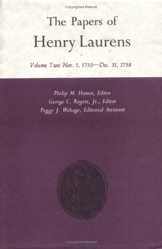 Papers Of Henry Laurens: November 1, 1755December 31, 1758,Used