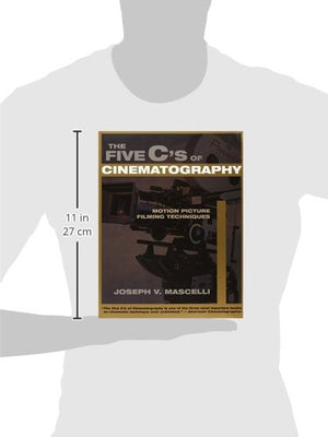 Five C'S Of Cinematography: Motion Picture Filming Techniques,New