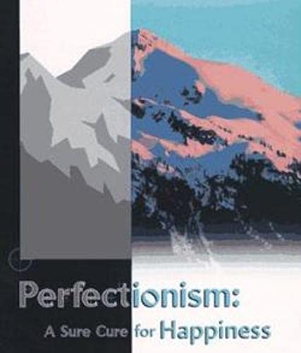Perfectionism : A Sure Cure for Happiness,Used