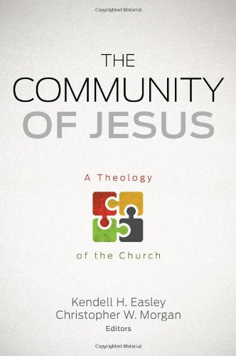 The Community Of Jesus: A Theology Of The Church,Used