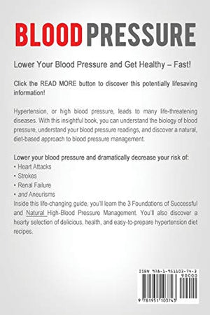Blood Pressure: Step By Step Guide And Proven Recipes To Lower Your Blood Pressure Without Any Medication,Used