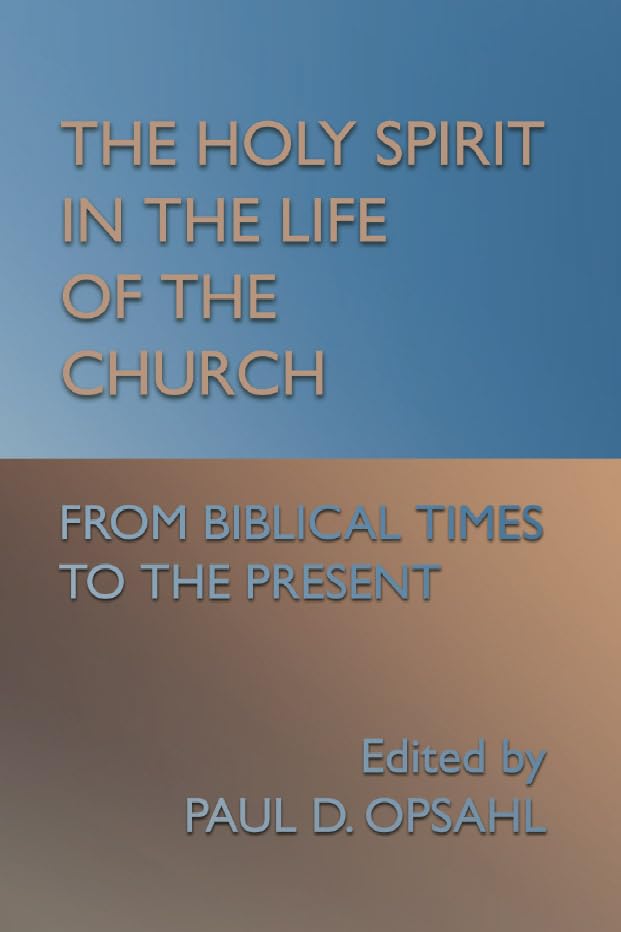 The Holy Spirit in the Life of the Church: From Biblical Times to the Present,Used