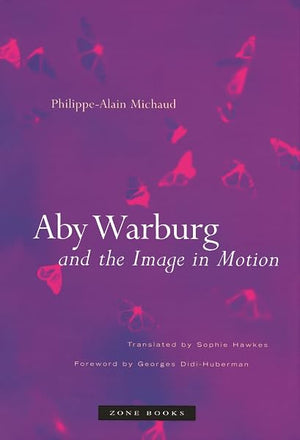 Aby Warburg and the Image in Motion,Used