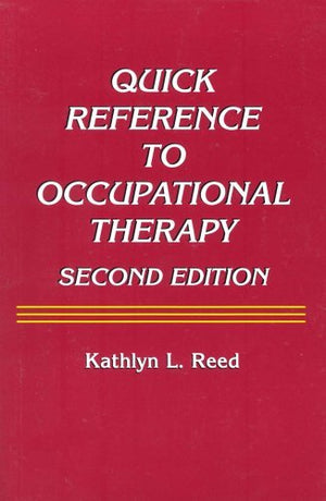 Quick Reference to Occupational Therapy,Used