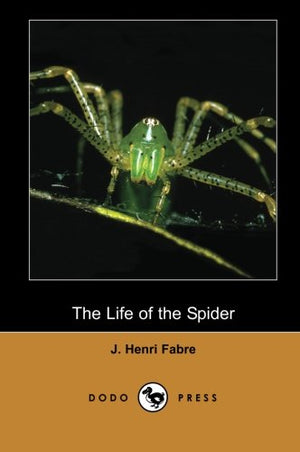 The Life of the Spider (Dodo Press),Used