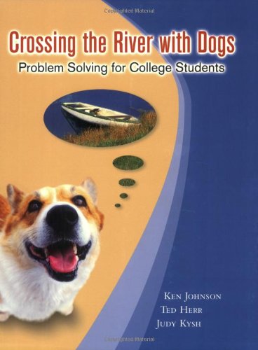Crossing the River with Dogs: Problem Solving for College Students,Used