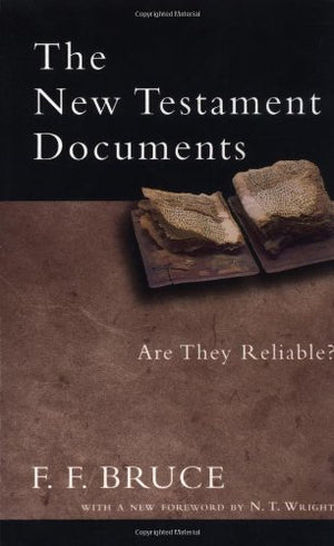 The New Testament Documents: Are They Reliable?,Used