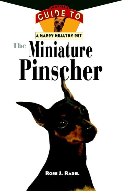 The Miniature Pinscher: An Owner's Guide to a Happy Healthy Pet,Used