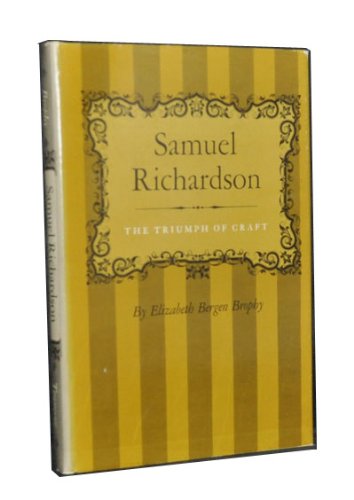 Samuel Richardson: The Triumph of Craft,Used