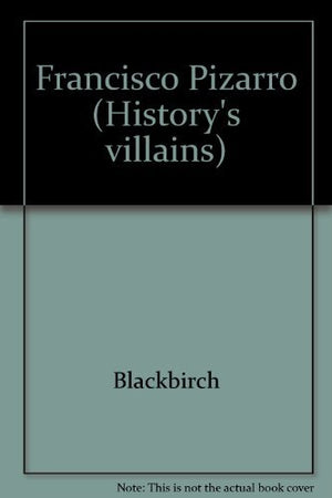 History's Villains  Francisco Pizarro,Used