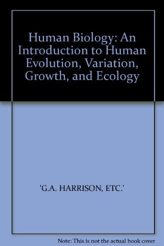 Human Biology: An Introduction to Human Evolution, Variation, Growth and Ecology,Used
