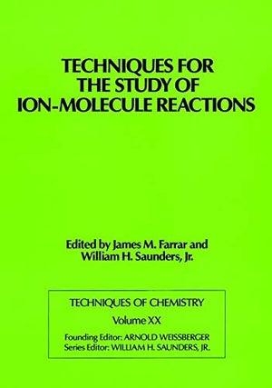 Techniques for the Study of IonMolecule Reactions,Used