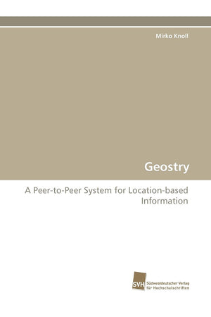 Geostry: A PeertoPeer System for Locationbased Information,Used