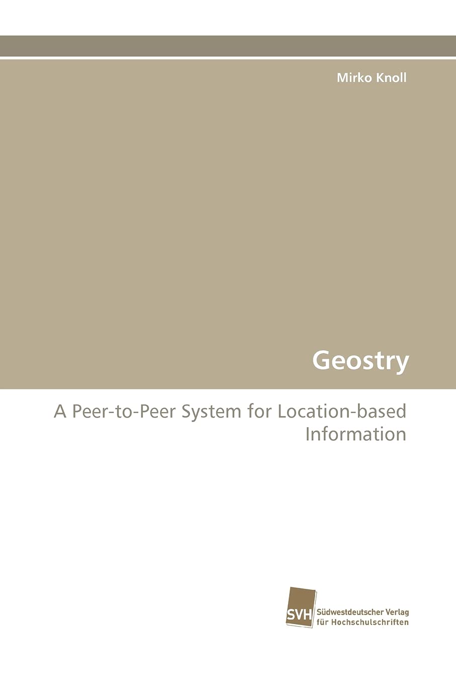 Geostry: A PeertoPeer System for Locationbased Information,Used