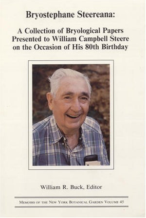 Bryostephane Steereana: A Collection of Bryological Papers Presented to William Campbell Steere on the Occasion of His 80th Birt,Used