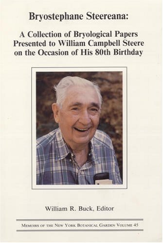 Bryostephane Steereana: A Collection of Bryological Papers Presented to William Campbell Steere on the Occasion of His 80th Birt,Used