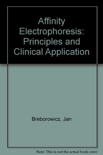 Affinity Electrophoresis: Principles and Clinical Application,Used