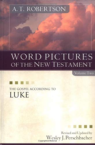 Word Pictures in the New Testament: The Gospel According to Luke,Used