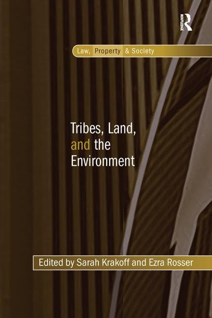 Tribes, Land, and the Environment (Law, Property and Society),Used