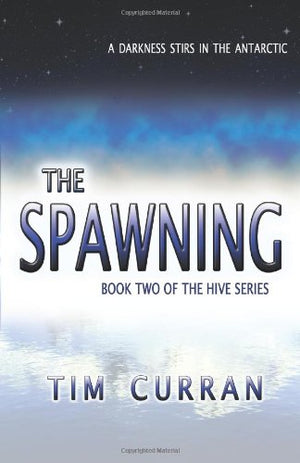 The Spawning: Book Two of The Hive Series,Used