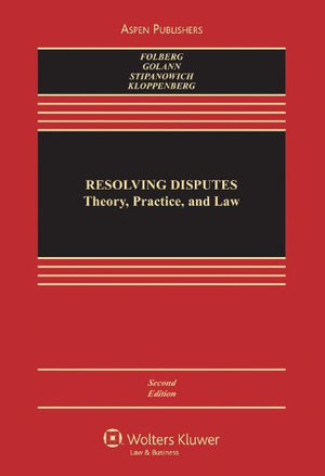 Resolving Disputes: Theory, Practice and Law, Second Edition,Used