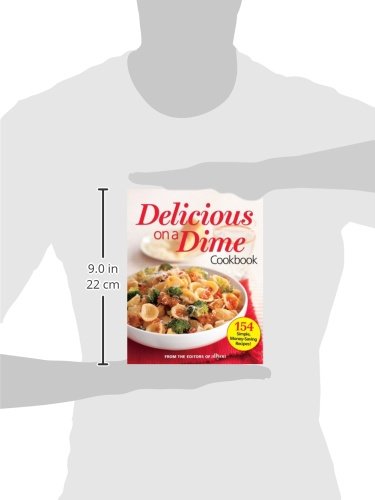 All You Delicious On A Dime: 154 Simple, Moneysaving Recipes,New