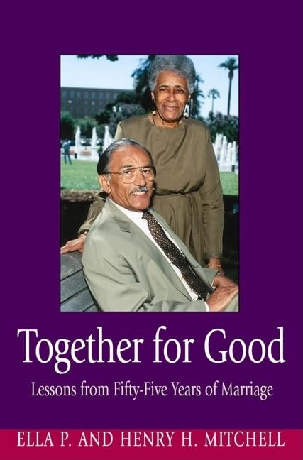 Together for Good: Lessons from Fiftyfive Years of Marriage,New