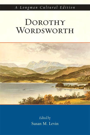 Dorothy Wordsworth, A Longman Cultural Edition,Used
