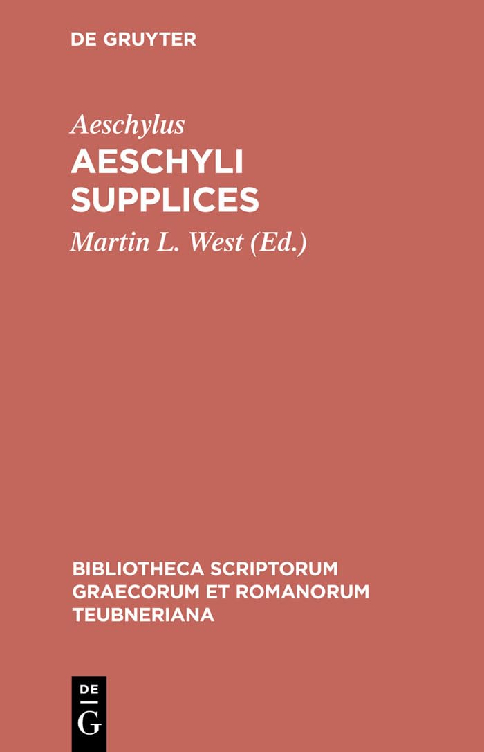 Aeschyli Supplices (Bibliotheca scriptorum Graecorum et Romanorum Teubneriana) (Ancient Greek Edition),Used