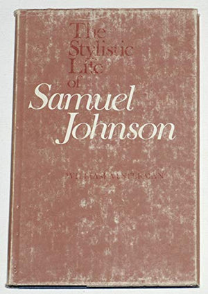 The Stylistic Life of Samuel Johnson,Used