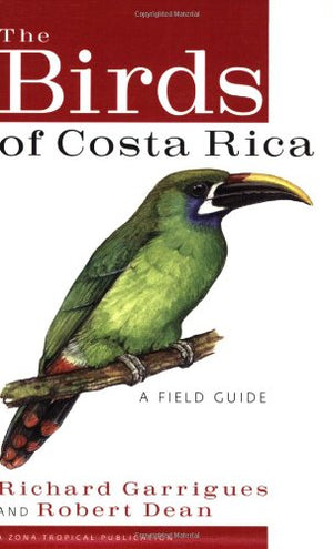 The Birds Of Costa Rica: A Field Guide