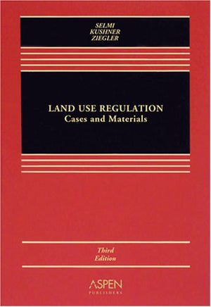 Land Use Regulation: Cases and Materals,Used
