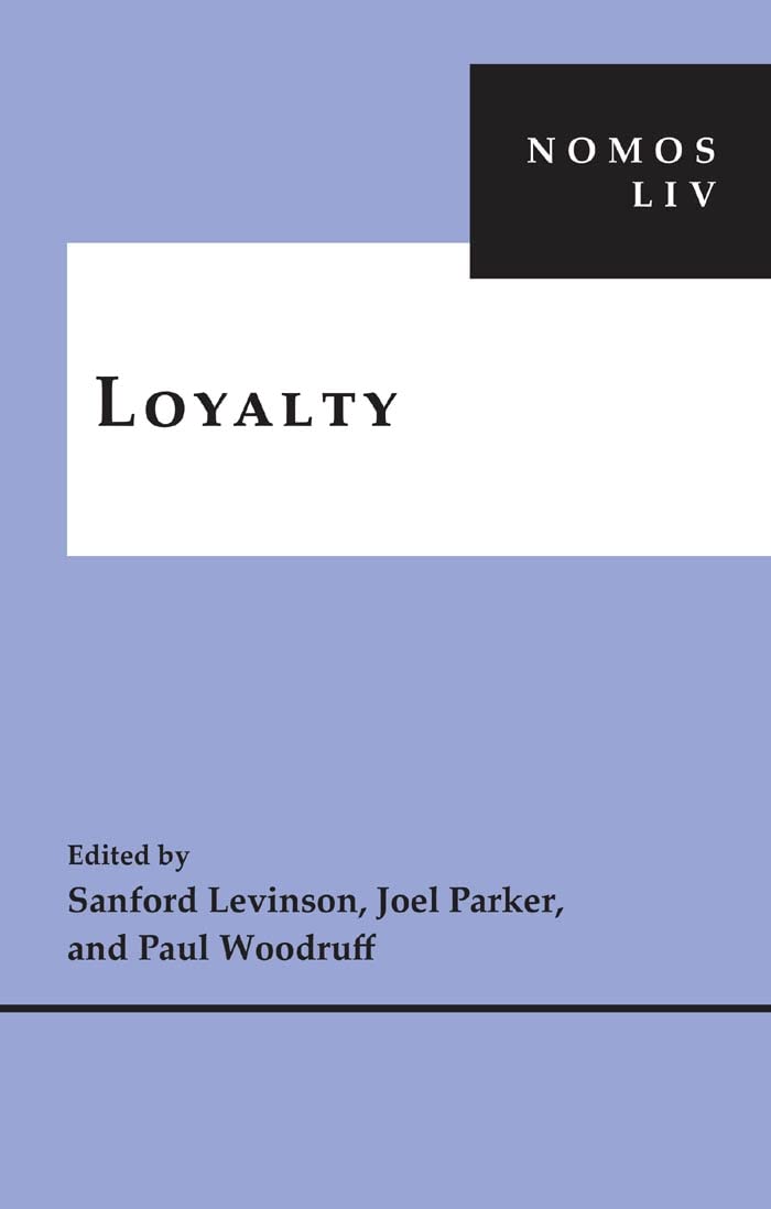 Loyalty: Nomos Liv (Nomos  American Society For Political And Legal Philosophy, 14),Used
