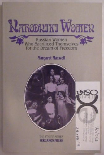 Narodniki Women: Russian Women Who Sacrificed Themselves for Freedom (Athene Series),Used