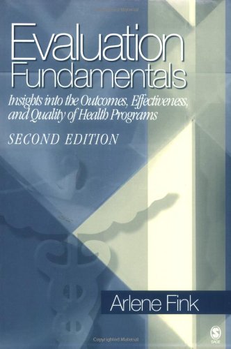 Evaluation Fundamentals: Insights into the Outcomes, Effectiveness, and Quality of Health Programs,Used