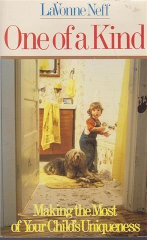 One of a Kind: Making the Most of Your Child's Uniqueness,Used